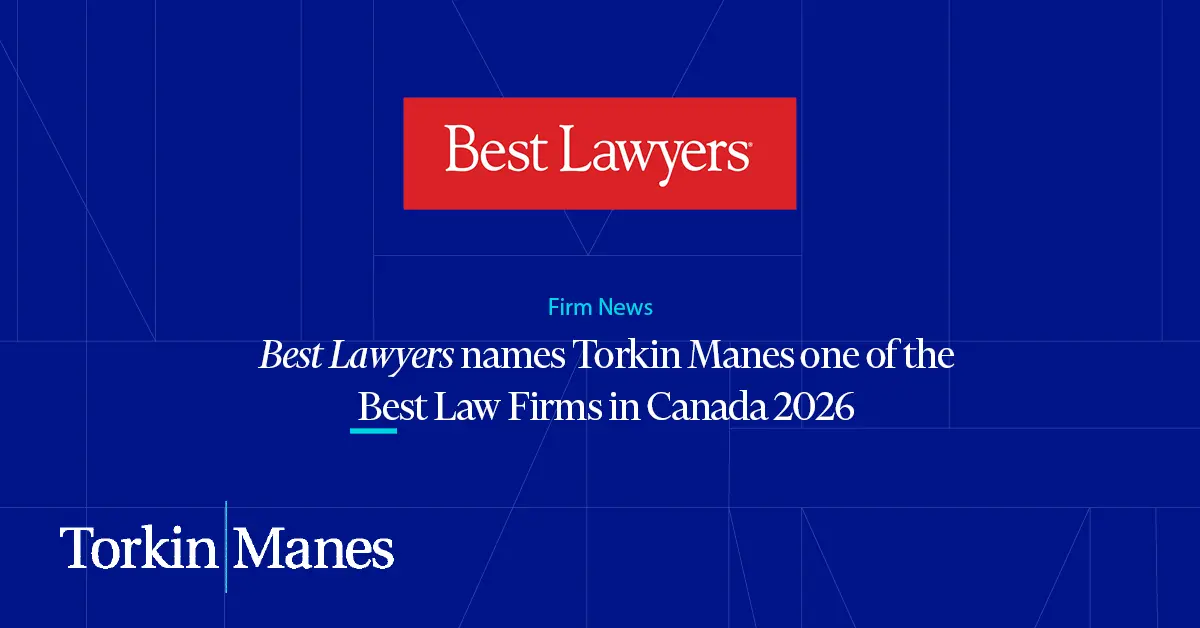 Best Lawyers names Torkin Manes one of the Best Law Firms in Canada 2026