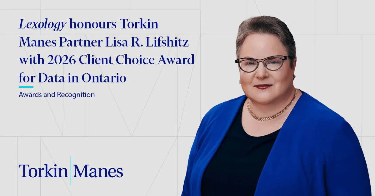 Lexology honours Torkin Manes Partner Lisa R. Lifshitz with 2026 Client ...