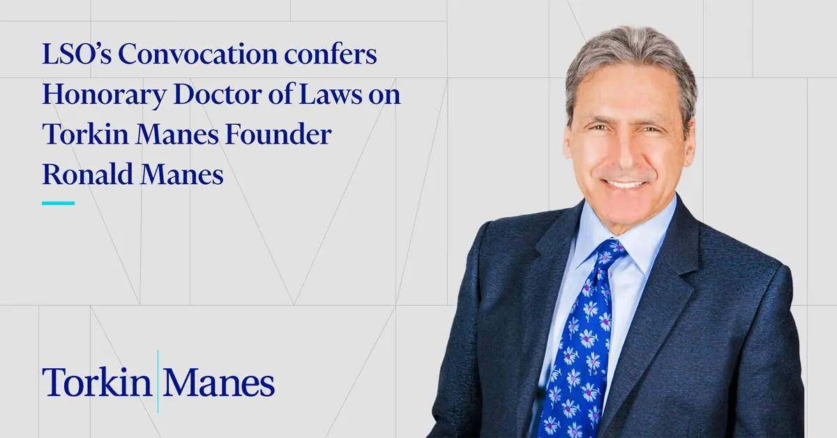 LSO’s Convocation confers Honorary Doctor of Laws on Torkin Manes ...